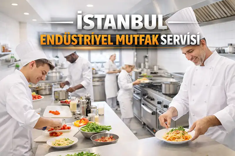 Basınköy Endüstriyel Mutfak Servisi